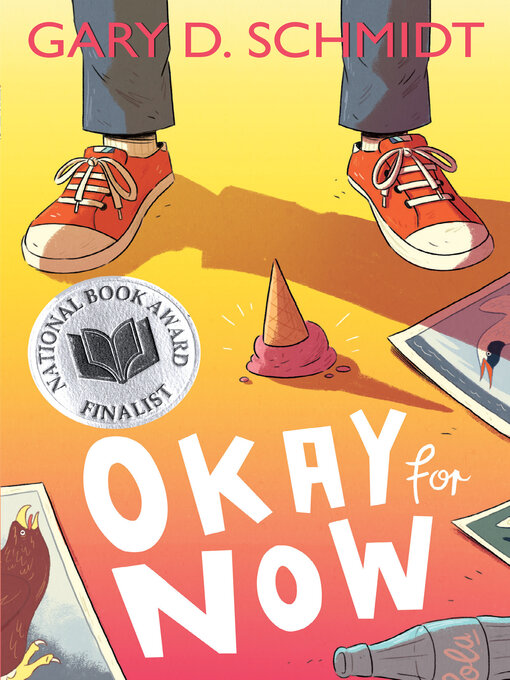 Title details for Okay for Now by Gary D. Schmidt - Available
